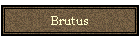 Brutus